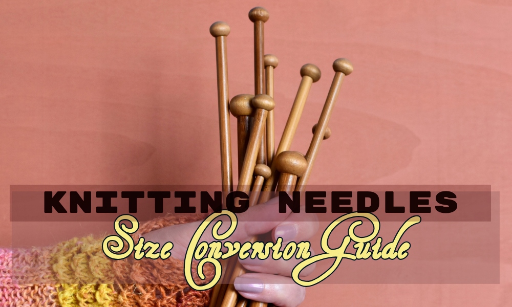 Knitting needles size conversion guide.